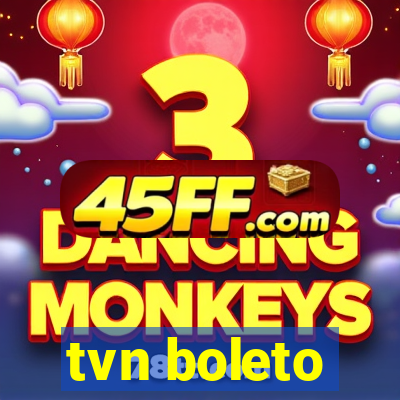 tvn boleto